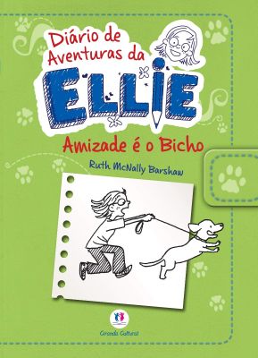 Diário de aventuras da Ellie - Amizade é o bicho