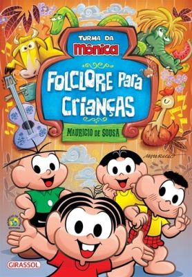 Turma da Mônica - Folclore para crianças