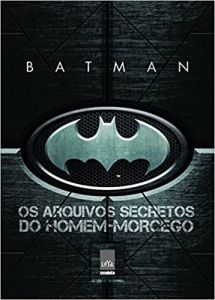 Batman: Os arquivos secretos do Homem-Morcego