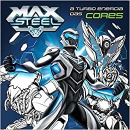 Max Steel - A turbo energia das cores