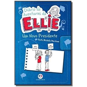 Diário de aventuras da Ellie - Um novo presidente