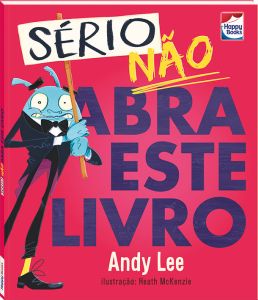 Sério, Não Abra Este Livro