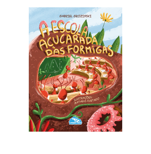 A escola açucarada das formigas