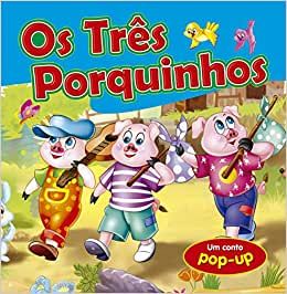 Os Três Porquinhos - Um conto pop up