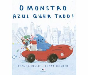 O monstro azul quer tudo!