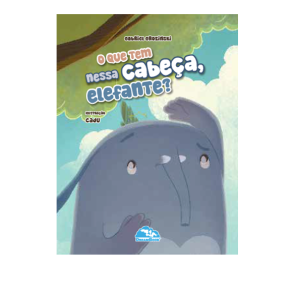 O que tem nessa cabeça, elefante?